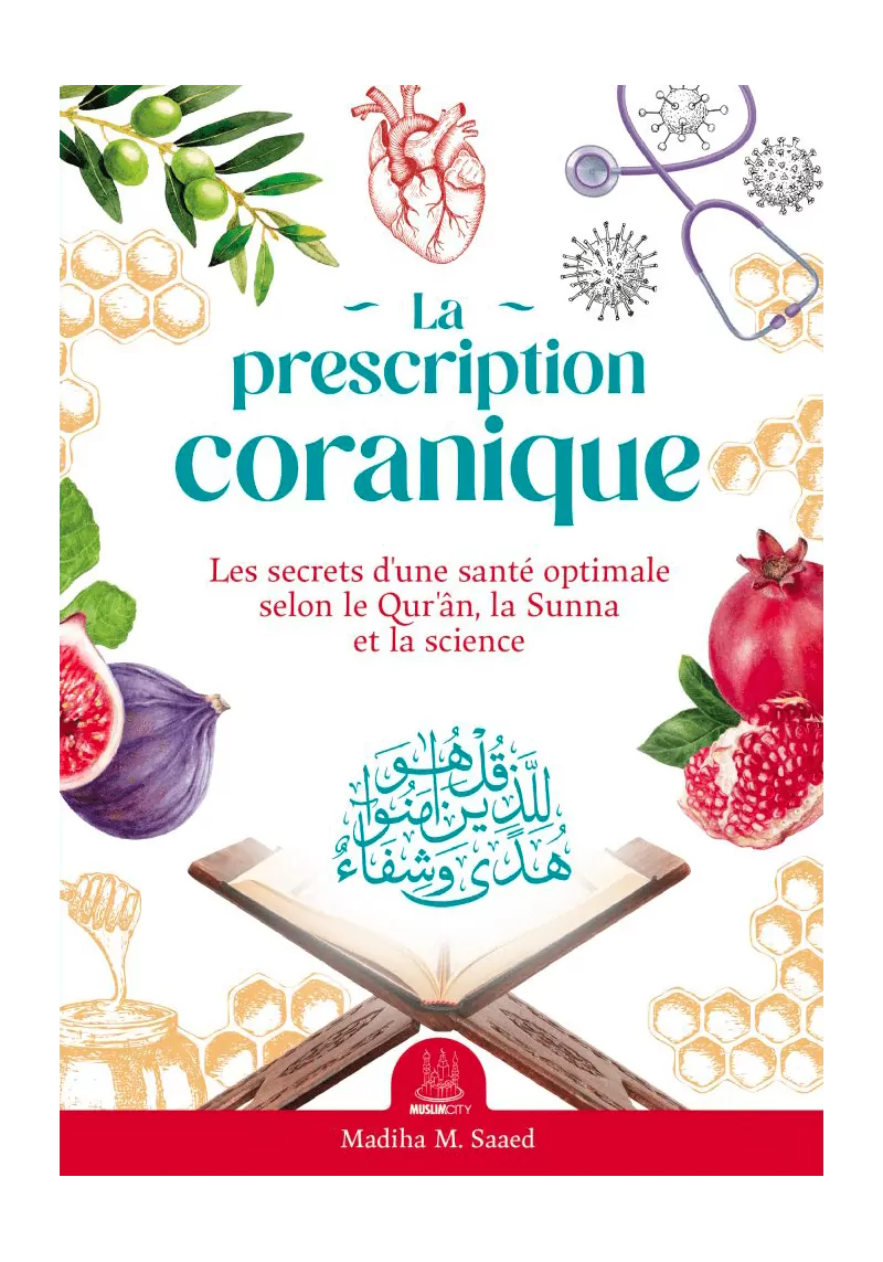 la-prescription-coranique-les-secrets-dune-sante-optimale-selon-le-quran-la-sunna-et-la-science-muslimcity