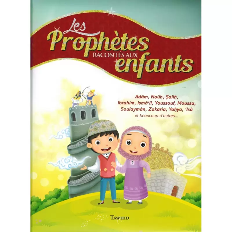 les-prophètes-racontés-aux-enfants-éditions-tawhid